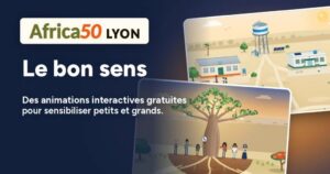 Affiche du projet Le bon sens d'Africa50 Lyon montrant deux illustrations interactives, un village africain avec château d'eau et un baobab entouré de personnages, sur fond bleu nuit avec le logo de l