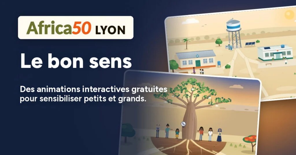 Affiche du projet Le bon sens d'Africa50 Lyon montrant deux illustrations interactives, un village africain avec château d'eau et un baobab entouré de personnages, sur fond bleu nuit avec le logo de l